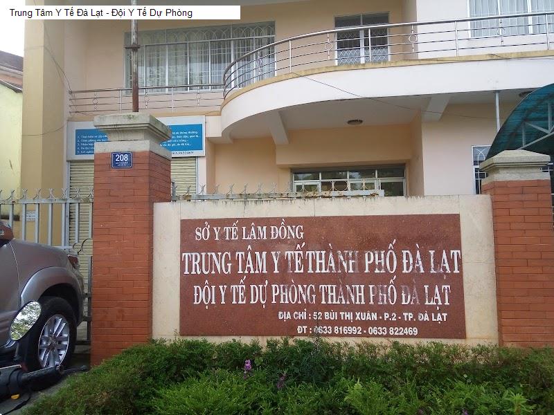 Trung Tâm Y Tế Đà Lạt - Đội Y Tế Dự Phòng