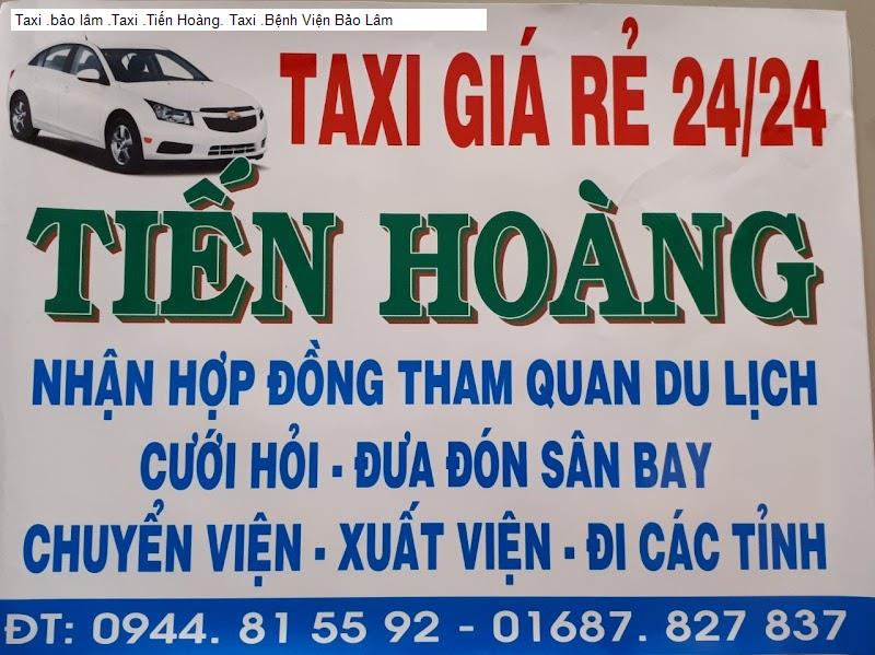 Taxi .bảo lâm .Taxi .Tiến Hoàng. Taxi .Bệnh Viện Bảo Lâm