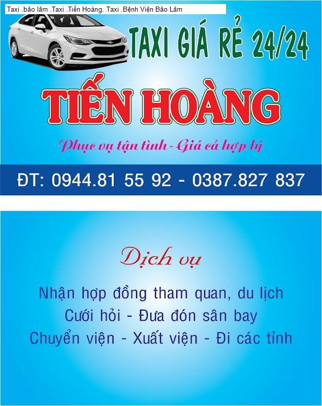 Taxi .bảo lâm .Taxi .Tiến Hoàng. Taxi .Bệnh Viện Bảo Lâm